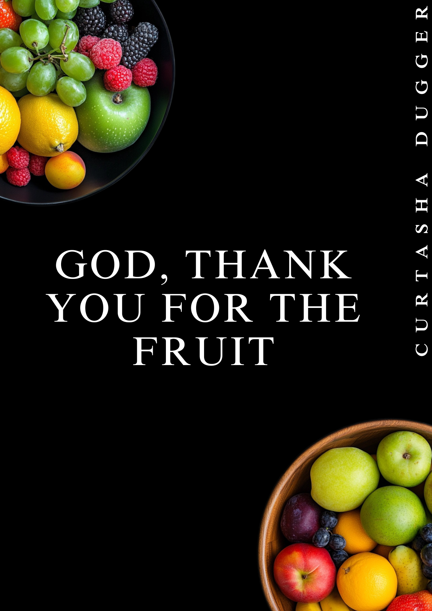 God, Thank You for The Fruit